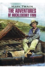 The Adventures Of Huckleberry Finn = Приключения Гекльберри Финна