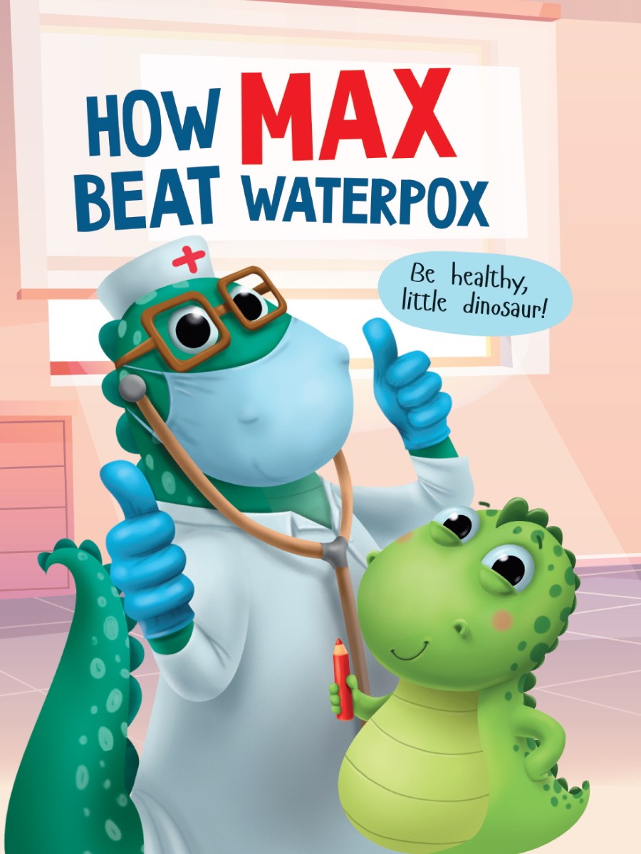 How Max beat waterpox (Как Макс ветрянку победил, мелов. 215х290)